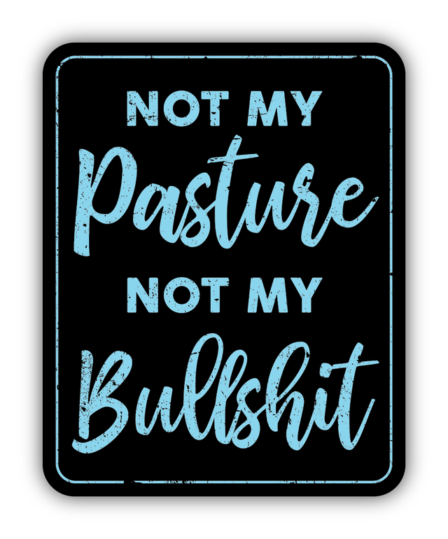 Stickers Northwest Not My Pasture