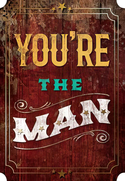 Leanin Tree You're The Man Birthday Card