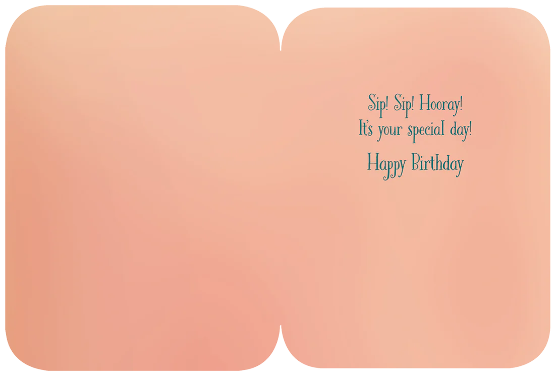 Leanin Tree Sip, Sip, Hooray Birthday Card