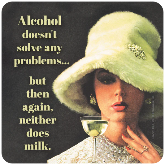 Leanin Tree Alcohol doesn't solve any problems