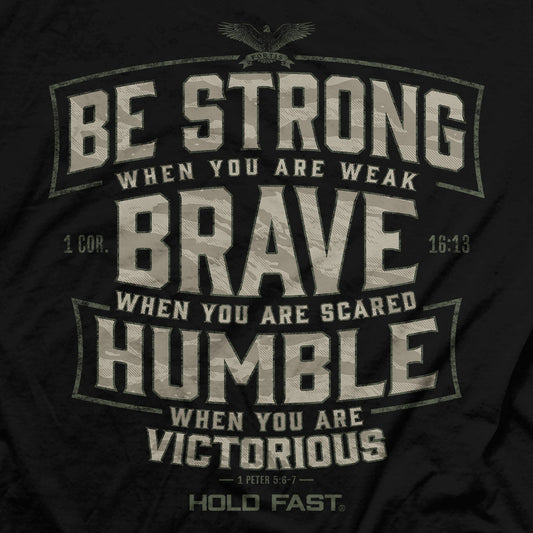 Hold Fast Brave Strong Humble