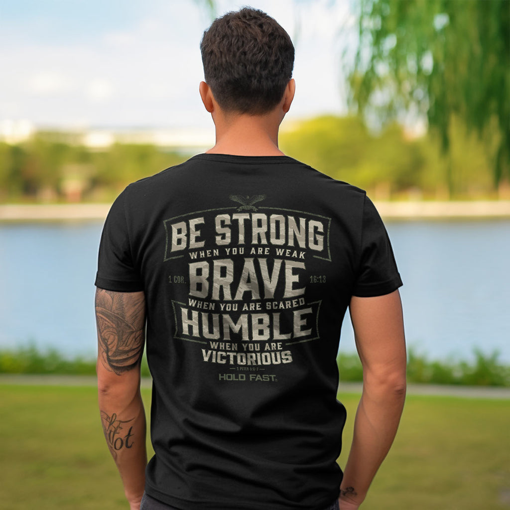 Hold Fast Brave Strong Humble