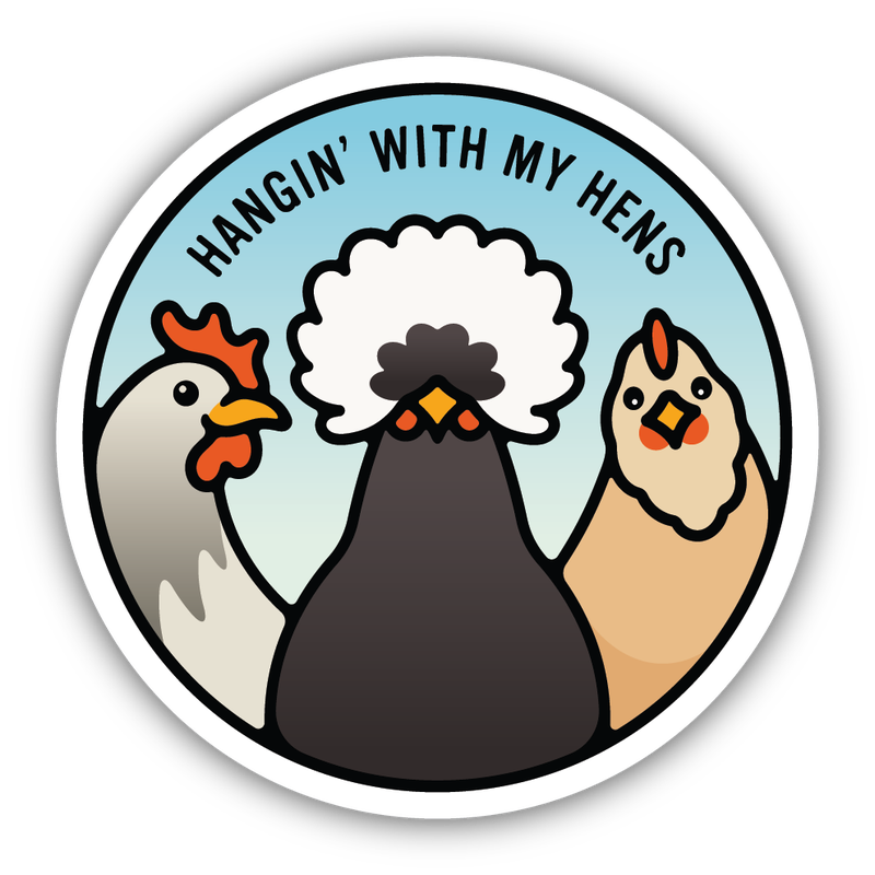 Stickers Northwest Hangin With My Hens